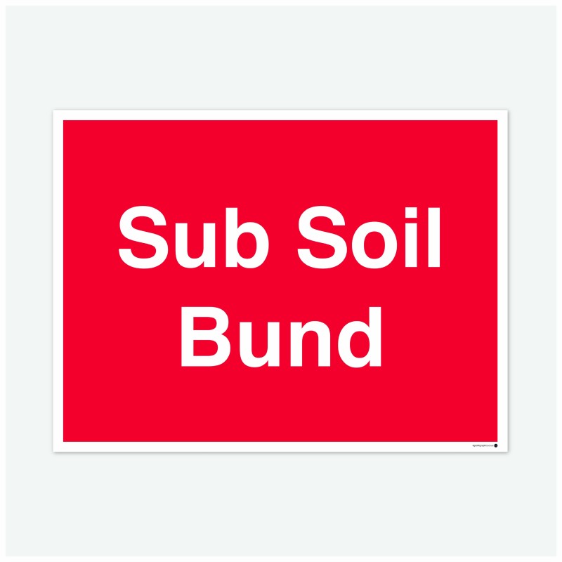 Sub soil bund sign