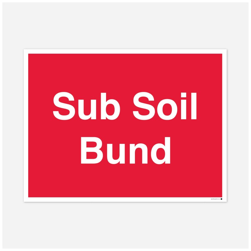 Sub soil bund sign